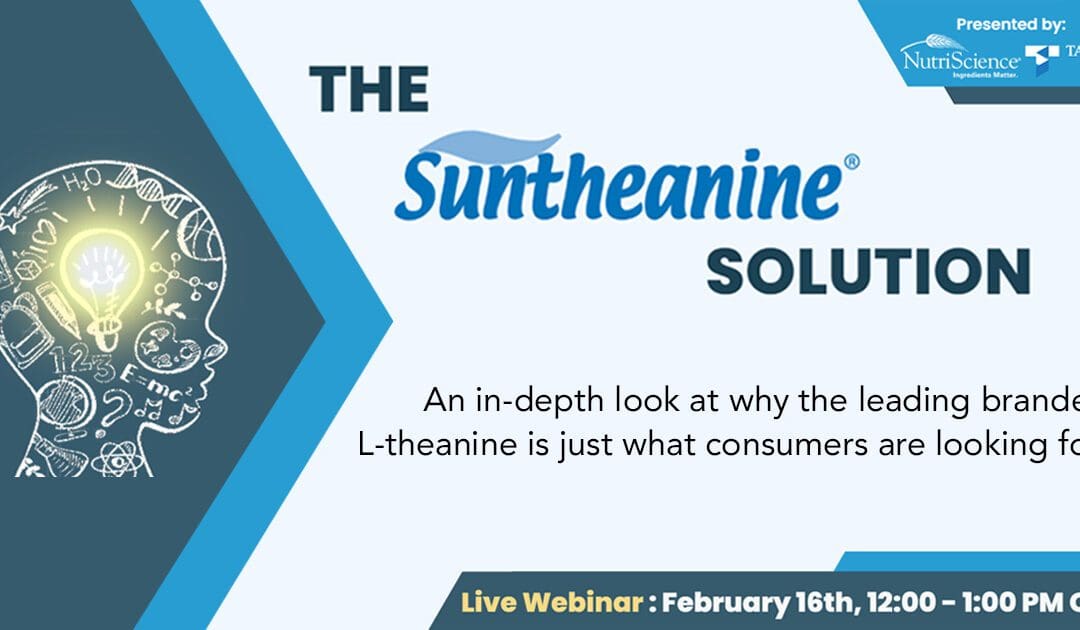 Taiyo Suntheanine Feb 16 webinar blog